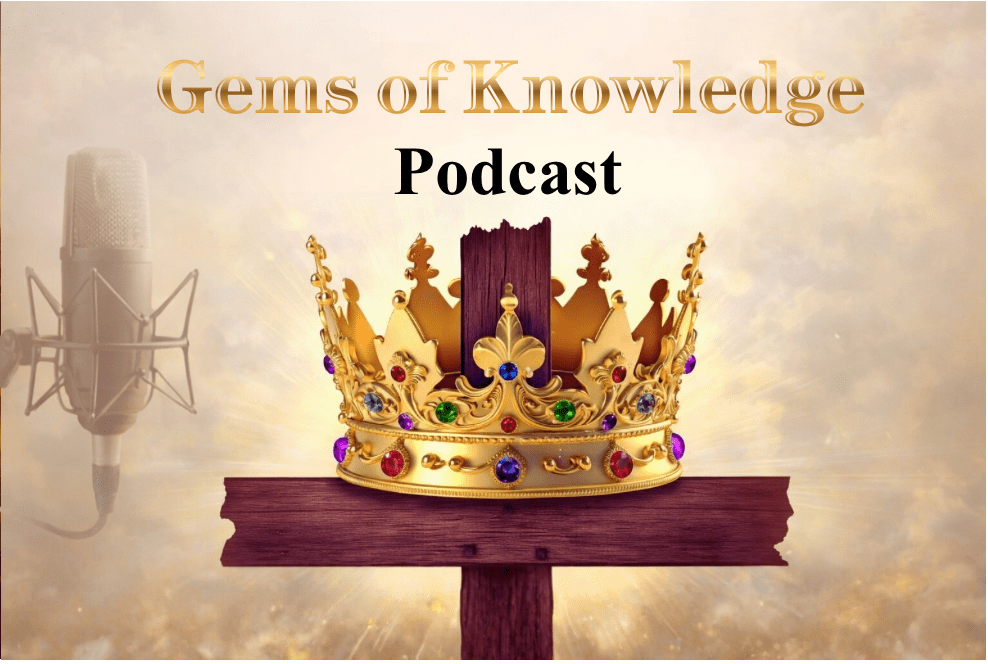 Gems of Knowledge&nbsp;Podcast